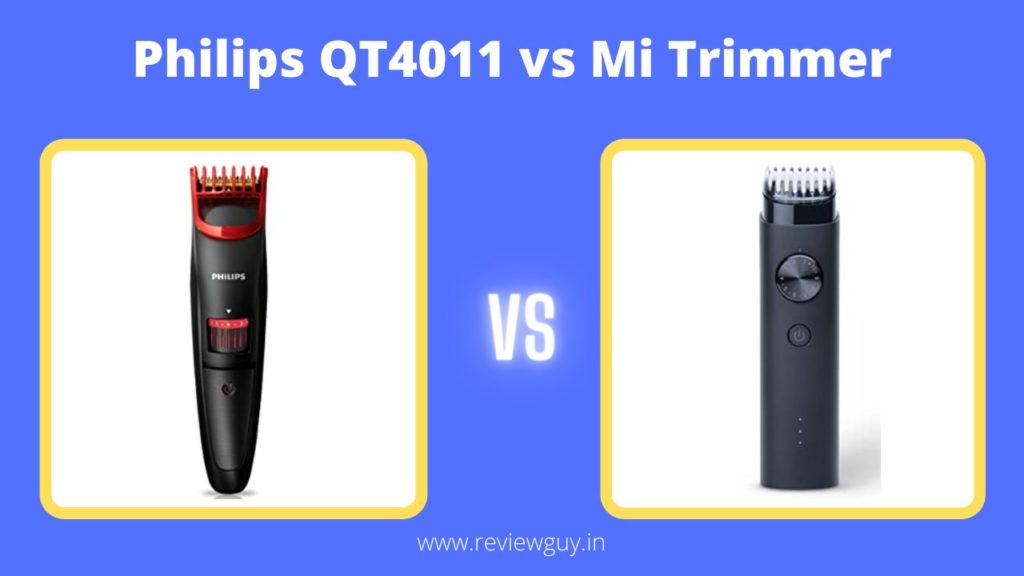 Philips Trimmer QT4011 vs Mi Trimmer