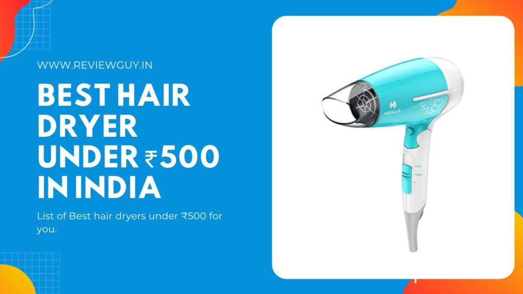 Best Hair Dryer under 500 in India