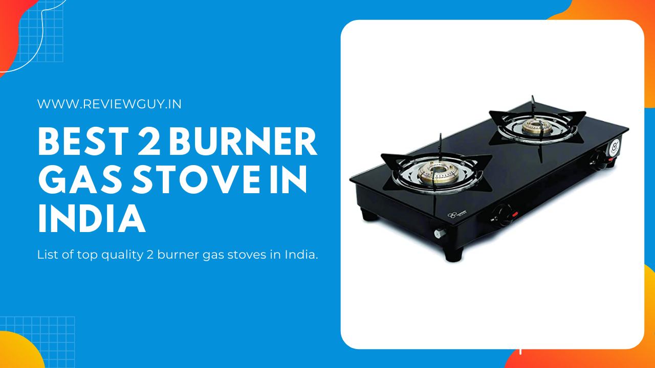 Best 2 burner Gas Stove in India