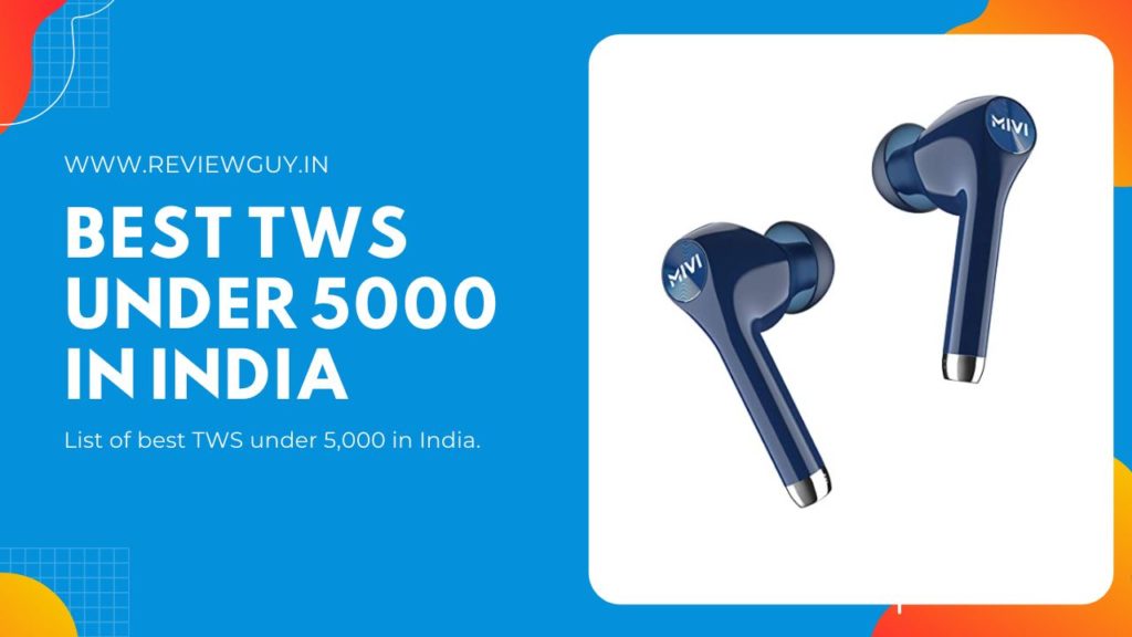 9+ Best TWS under 5000 in India 2021 | Best TWS earbuds under 5000