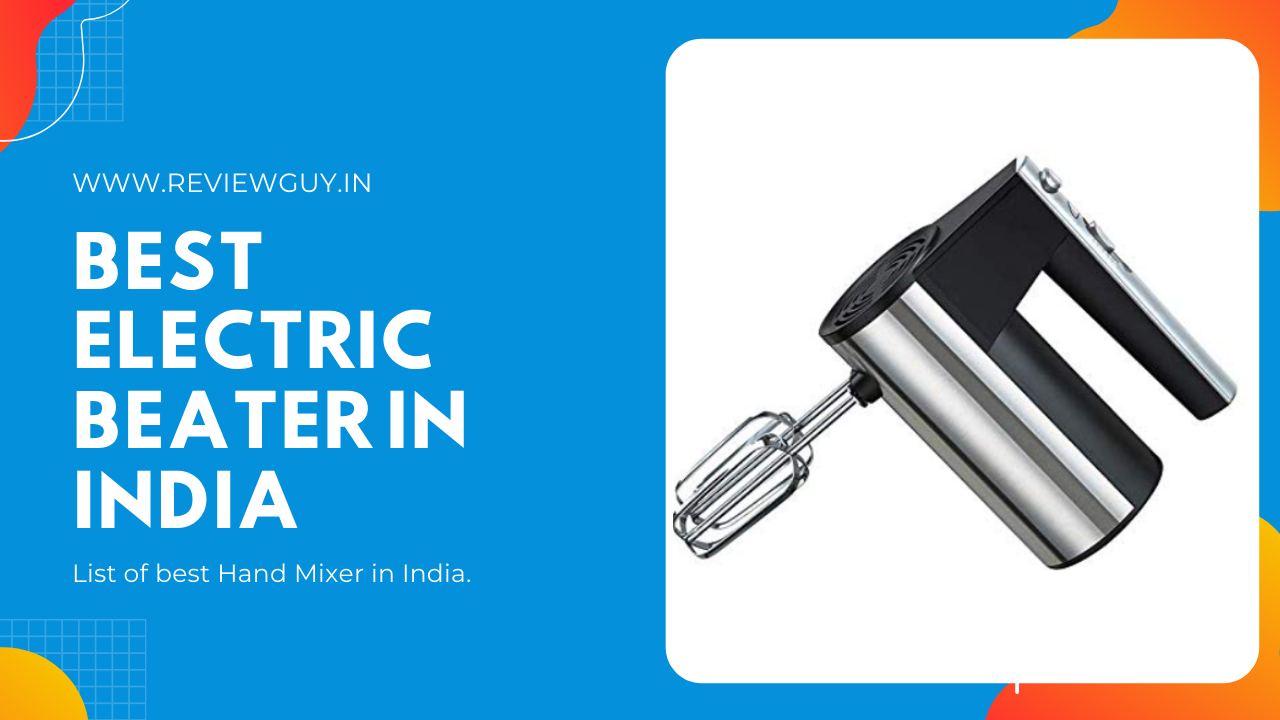 Best Electric Beater in India