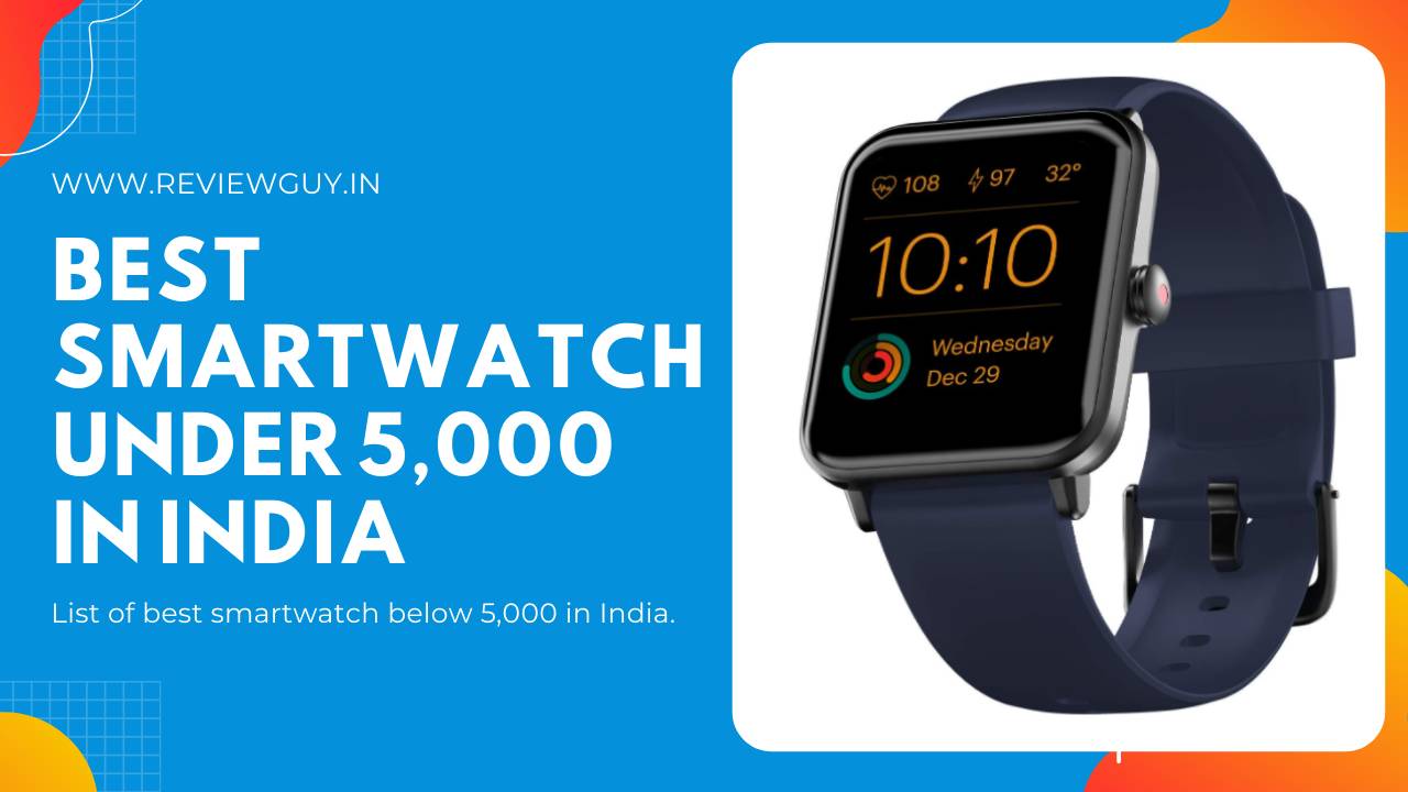 Best Smartwatch under 5000 in India