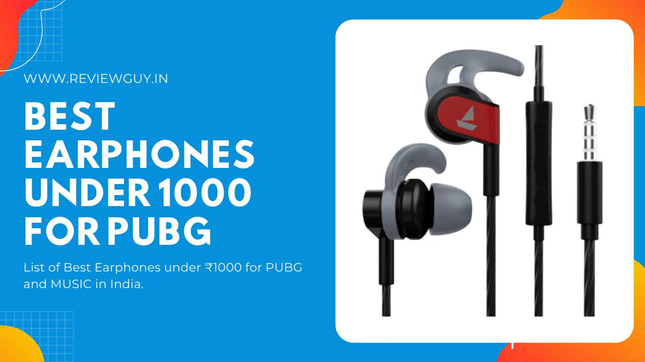 Best Earphones under 1000 for PUBG