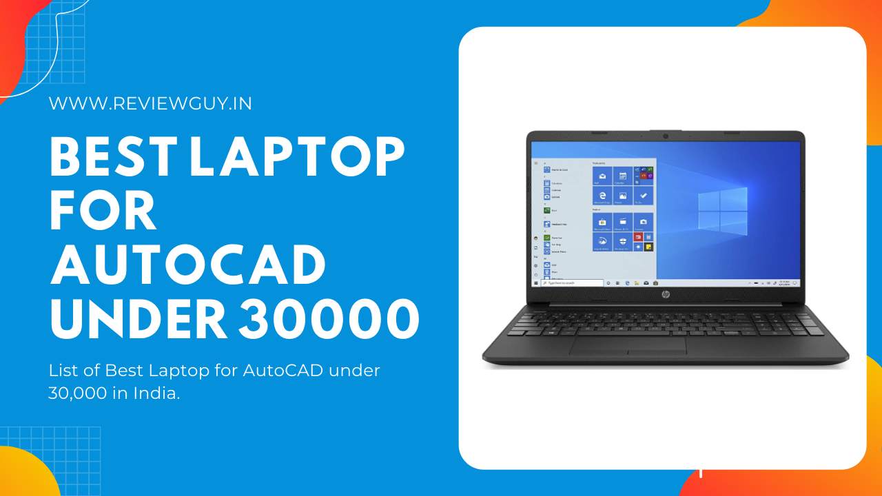 Best Laptop for AutoCAD under 30000 in India