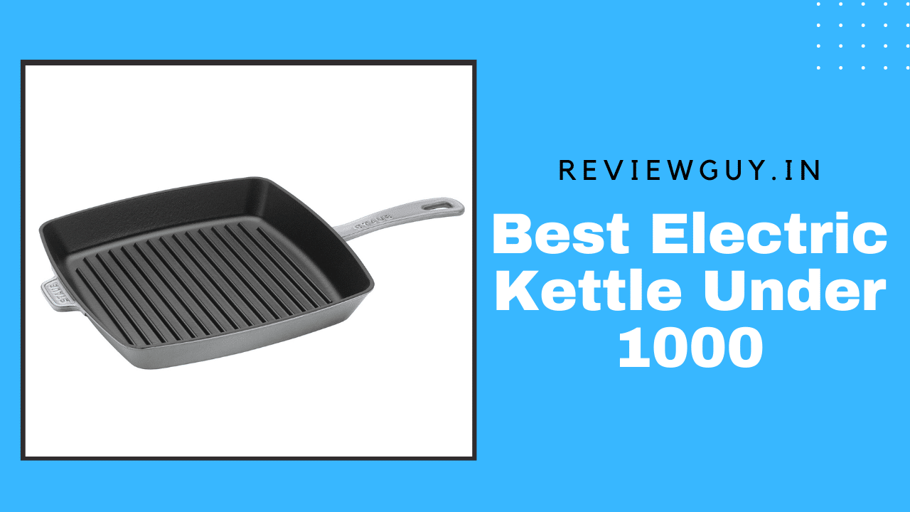 Best electric kettle under 1000